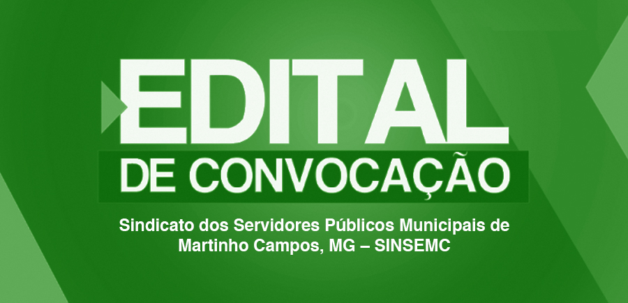 EDITAL DE CONVOCAÇÃO - SINSEMC